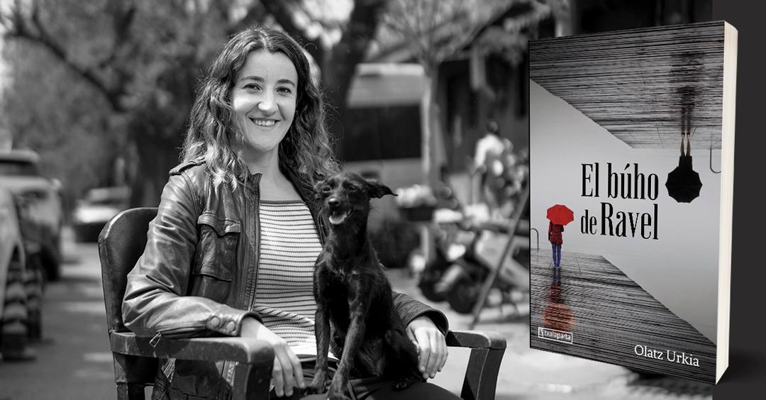 ‘El búho de Ravel’, Olatz Urkiaren lehenengo nobelea
