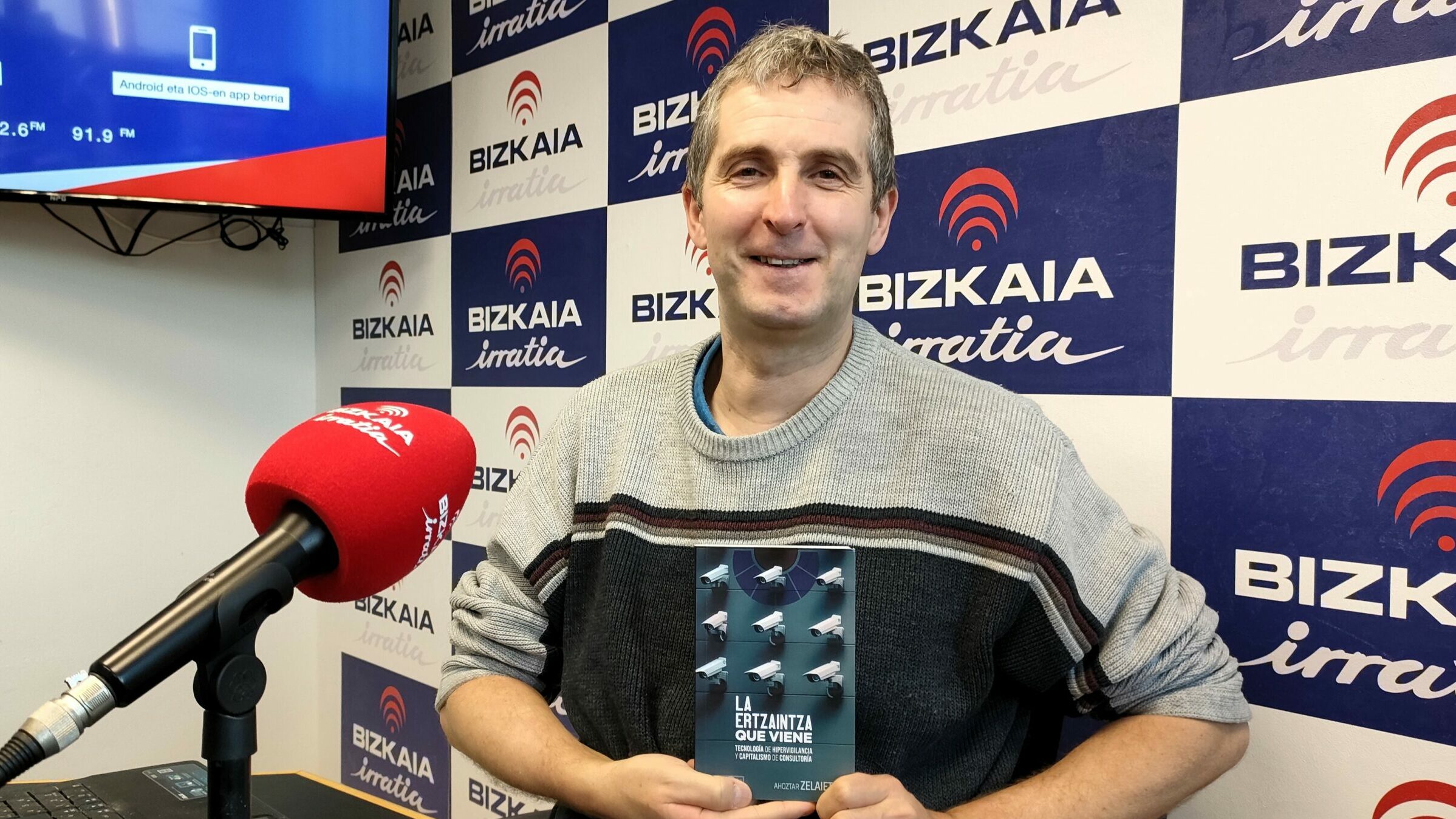 Ahoztar Zelaieta: “Bilbon Bartzelonan baino bideo-bigilantzia kamara gehiago dagoz”