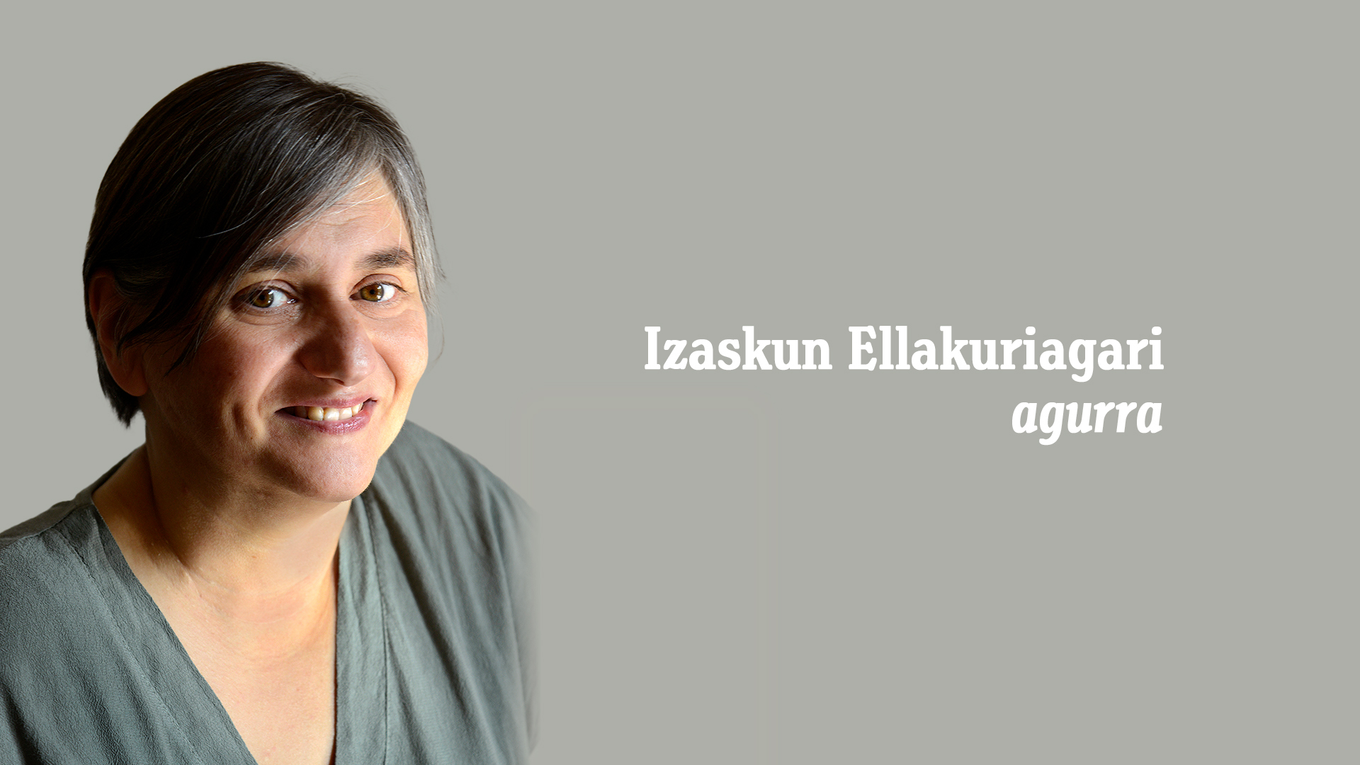 Izaskun Ellakuriaga Bustintzaren agurra zapatu honetan