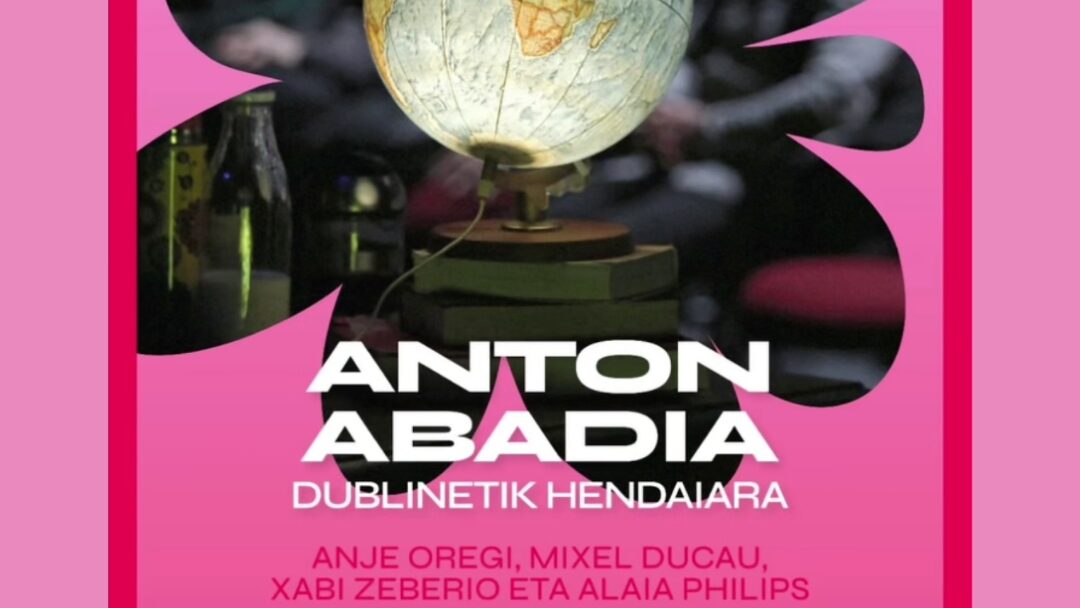Astegoien honetan Anton Abadia Bizkaian